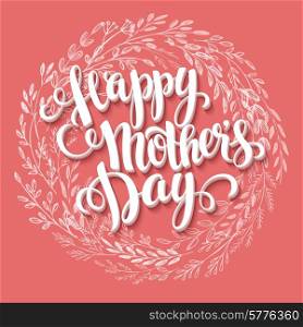 Happy Mothers Day. Hand-drawn card. Vector illustration EPS 10. Happy Mothers Day. Hand-drawn card. Vector illustration