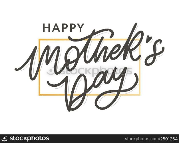 Happy Mothers Day lettering. Handmade calligraphy vector illustration. Mother&rsquo;s day card flowers. Happy Mothers Day lettering. Handmade calligraphy vector illustration. Mother&rsquo;s day card with flowers