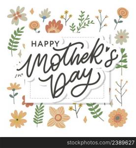 Happy Mothers Day lettering. Handmade calligraphy vector illustration. Mother’s day card flowers. Happy Mothers Day lettering. Handmade calligraphy vector illustration. Mother’s day card with flowers