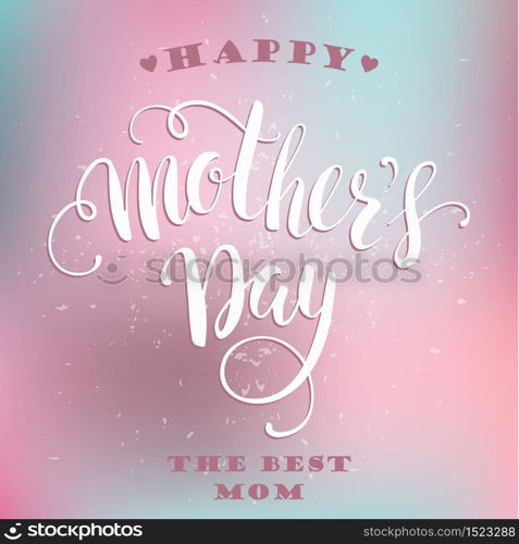 Happy Mothers Day lettering. Mothers day greeting card. Vector illustration.. Happy Mothers Day lettering. Mothers day greeting card.