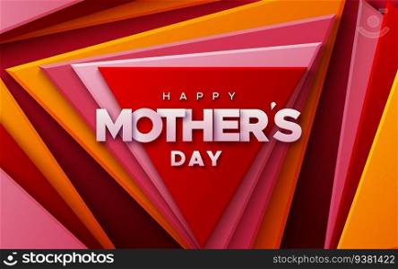 Happy Mothers Day sign on multicolored triangle shapes abstract background