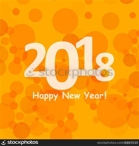 happy new year 2018 in bokeh and lens flare pattern on summer orange background. happy new year 2018 in bokeh and lens flare pattern on summer orange background. vector