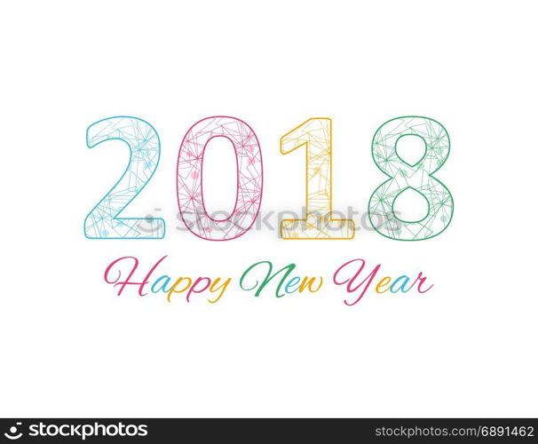 Happy New Year 2018 multicolor background for your greetings card illustration. Happy New Year 2018 multicolor background for your greetings card illustration. EPS 10