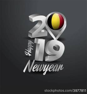 Happy New Year 2019 Grey Typography with Belgium Flag Location Pin. Country Flag Design