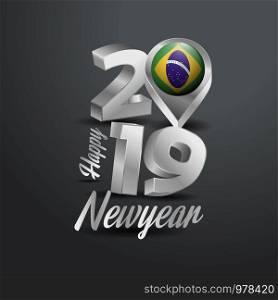 Happy New Year 2019 Grey Typography with Brazil Flag Location Pin. Country Flag Design