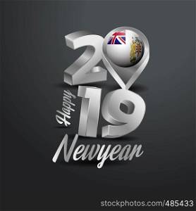 Happy New Year 2019 Grey Typography with British antarctic Territory Flag Location Pin. Country Flag Design
