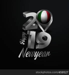 Happy New Year 2019 Grey Typography with Italy Flag Location Pin. Country Flag Design