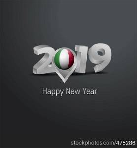 Happy New Year 2019 Grey Typography with Italy Flag Location Pin. Country Flag Design