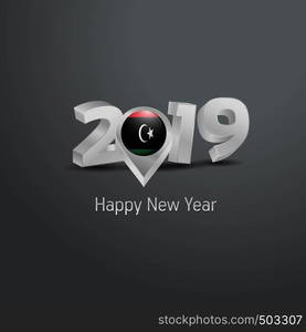 Happy New Year 2019 Grey Typography with Libya Flag Location Pin. Country Flag Design