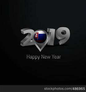 Happy New Year 2019 Grey Typography with Slovakia Flag Location Pin. Country Flag Design