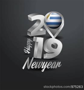 Happy New Year 2019 Grey Typography with Uruguay Flag Location Pin. Country Flag Design