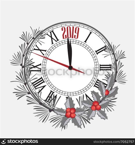 Happy New Year 2019. Happy New Year 2019, vector illustration Christmas background with clock showing year. Decoration of pine and mistletoe