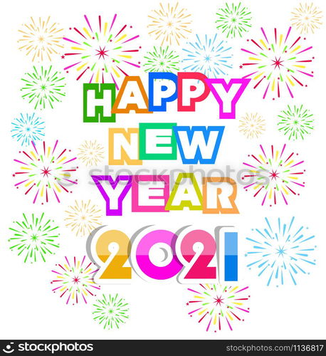 Happy new year 2021 with firework background. Firework display colorful for holidays.