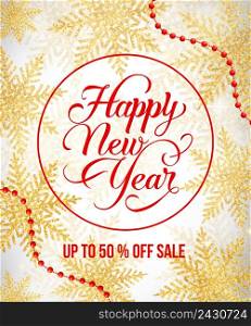 Happy New Year and up to fifty percent sale lettering in round frame with gold snowflakes. Inscription can be used for leaflets, festive design, posters, banners.