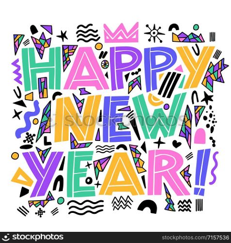 Happy new year banner in Memphis style. Vector hand drawn illustration.. Happy new year banner in Memphis style. Hand Drawning typography card in the style of 80 s. Modern abstract design poster, cover, card design.