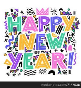Happy new year banner in Memphis style. Vector hand drawn illustration.. Happy new year banner in Memphis style. Hand Drawning typography card in the style of 80 s. Modern abstract design poster, cover, card design.