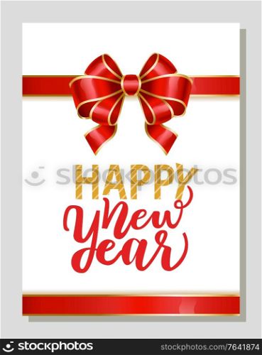Happy new year gift card with red ribbon and calligraphic inscription. Celebration of winter holidays, new year and xmas greeting postcard. Certificate present for shopping. Vector in flat style. Happy New Year Gift Card on Winter Holidays Vector