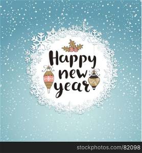 Happy new year Greeting Card.. Happy new year greeting card with lettering. Snowfall background. Vector illustration.