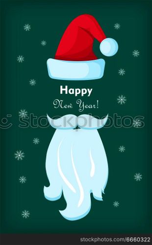 Happy New Year greeting card with Santa Claus cap, white moustache and beard on green background with snowflakes. Vector illustration with cartoon Christmas elements for festive design.. Happy New Year Santa Claus Cap and White Beard