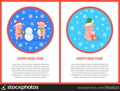 Happy New Year greeting cards in round frame and text. Pigs making snowman on Christmas. Piglet with gift, winter holidays and outdoor activity, vector. Happy New Year Greeting Cards Pigs in Round Frame