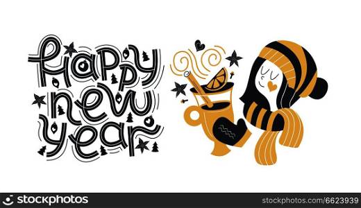 Happy new year. Hand drawn lettering"e.Cute girl in a hat and scarf holding a mug of hot drink. Vector typography. Holiday greeting card design. . Happy new year. Hand drawn lettering"e. Vector illustration.
