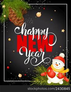 Happy New Year lettering with fir cone and snowman on black background. Inscription can be used for postcards, festive design, posters, banners
