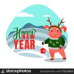 Happy New Year postcard pig on winter snowy landscape and blue sky. Piglet in warm sweater with reindeers, in horns and toy ball, cartoon vector isolated. Happy New Year Postcard Pig Winter Snowy Landscape
