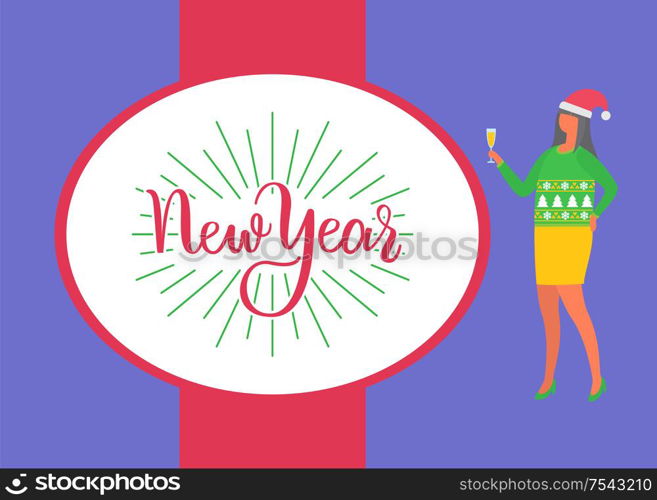 Happy New Year poster, girl celebrating Christmas, woman in skirt and sweater with Xmas trees, Santa Claus hat and glass of champagne, vector female flat style. Happy New Year Poster, Woman Celebrate Xmas Party