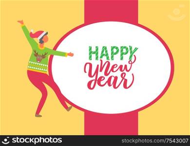 Happy New Year poster, woman in sweater with reindeer, dressed in trousers and Santa Claus Hat wishes Merry Christmas. Dancing female standing, vector. Woman in Sweater Reindeer Dressed in Pink Trousers