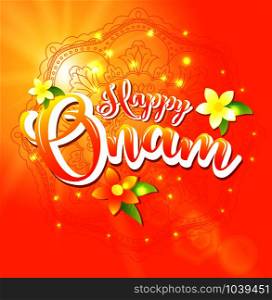 Happy Onam background with floral and lettering for South India harvest festival.. Happy Onam background with floral and lettering for South India harvest festival. Vector illustration.