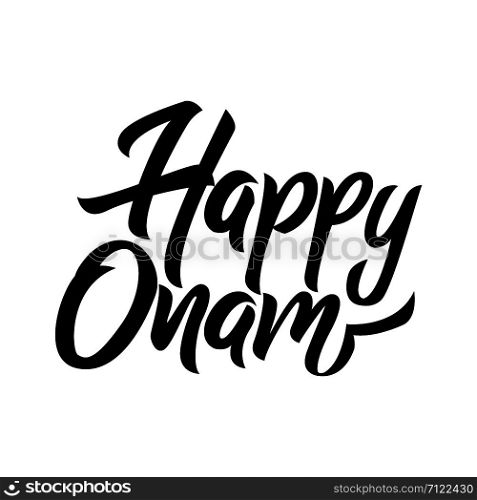 Happy Onam festival in Kerala black handwriting lettering isolated on white background, design for typography, poster, greeting card, banner, invitation, vector illustration. Happy Onam festival black handwriting lettering isolated
