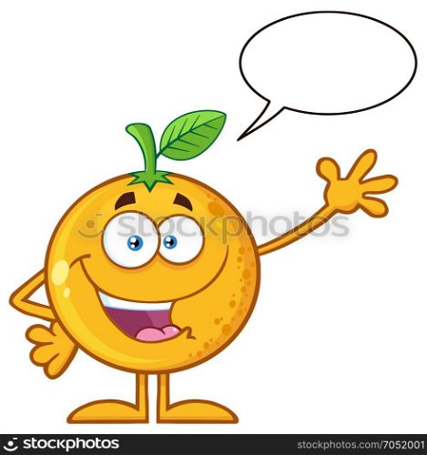 Happy Orange Fruit Cartoon Mascot Character Waving For Greeting. Illustration Isolated On White Background With Speech Bubble