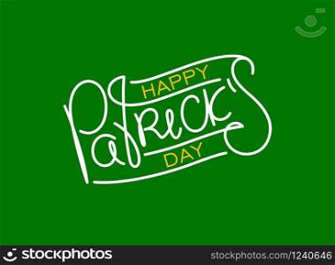 Happy Patrick&rsquo;s day. Lineart calligraphy lettering. Trendy thin line handwritten label. Vector design elements.. Happy Patrick&rsquo;s day. Lineart calligraphy lettering. Trendy thin line handwritten label. Vector