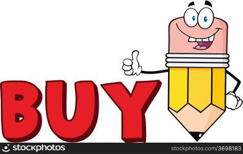 Happy Pencil Cartoon Character Giving A Thumb Up With Text Buy
