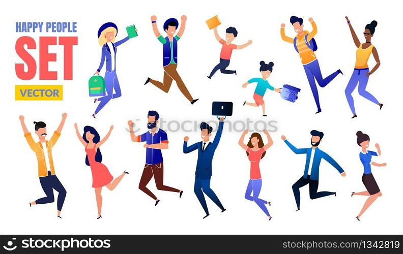 Happy People, Female, Male Adults and Children Trendy Flat Vector Multinational Characters Set. Girl Student, Schoolkids, Businessman, Excited Men and Women Jumping with Raised Hands Illustration