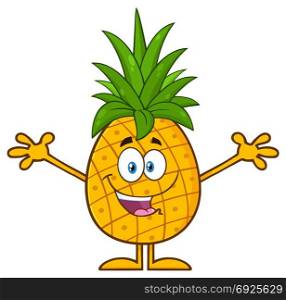 Happy Pineapple Fruit With Green Leafs Cartoon Mascot Character With Open Arms For Hugging. Illustration Isolated On White Background