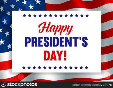 Happy President Day vector greeting card with usa waving flag, american patriotic or political holiday celebration. United States of America event poster with typography on stars or stripes background. Happy President Day vector card with usa flag
