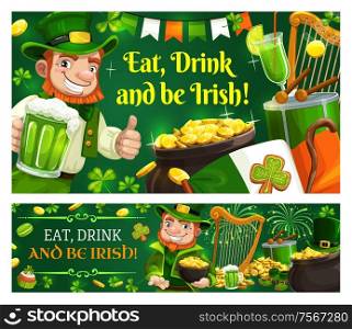 Happy Saint Patricks day, holiday celebration quote Eat, Drink and be Irish. Vector Ireland flag, shamrock clover leaf, gold coins cauldron and leprechaun with beer mug at Patricks day party. St Patricks day shamrock, leprechaun, Irish beer