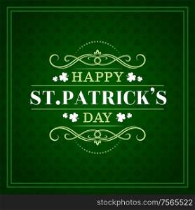Happy St Patrick day, Irish Celtic holiday greeting lettering on green shamrock clover leaf pattern background. Vector Ireland traditional Saint Patrick party poster with ornate frames. Saint Patrick day, Irish shamrock clover pattern