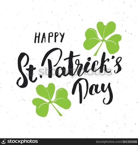 Happy St Patrick’s Day Vintage greeting card Hand lettering, Irish holiday grunge textured retro design vector illustration.. Happy St Patrick’s Day Vintage greeting card Hand lettering, Irish holiday grunge textured retro design vector illustration