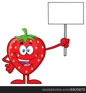 Happy Strawberry Fruit Cartoon Mascot Character Holding A Blank Sign. Illustration Isolated On White Background