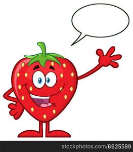 Happy Strawberry Fruit Cartoon Mascot Character Waving For Greeting With Speech Bubble. Illustration Isolated On White Background