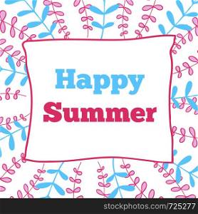 Happy summer card. Vector Illustration. Blue and pink decorative frame. Happy summer card. Vector Illustration.