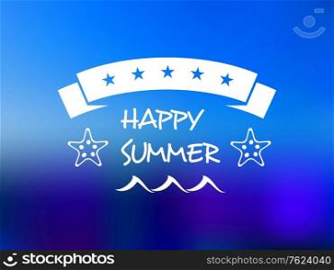 Happy summer five star banner with a ribbon banner containing the stars over the text on a graduated blue background. Happy Summer Five Star banner
