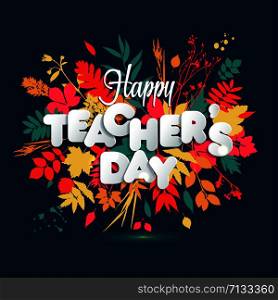 Happy Teacher s Day Layout Design with volume paper Letters.. Happy Teacher s Day Layout Design with volume paper Letters. Card , Invitation or Greeting Template.