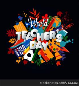 Happy Teacher s Day poster concept with bright icons.. Happy Teacher s Day poster concept. World celebration.