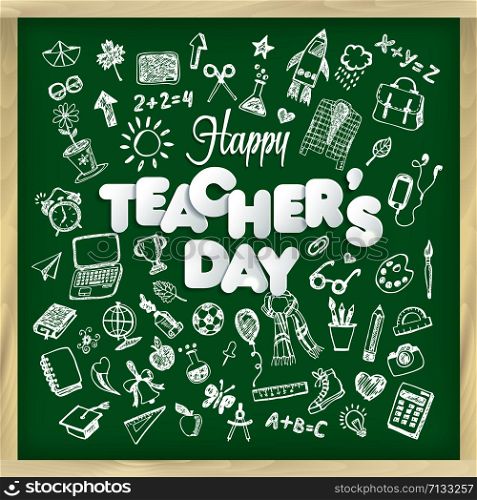 Happy teacher s day vector illustration in chalkboard style.. Happy teacher s day vector illustration in chalkboard style and lettering phrase.