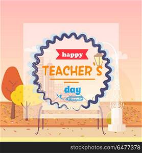 Happy Teachers Day and Fall Vector Illustration. Happy teachers day picture with autumnal park, trees and bench on the background with framed colorful title on vector illustration