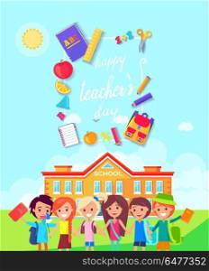 Happy Teachers Day Colorful Vector Illustration. Children full of positive emotions go to school to greet their educators with teachers day, title framed in icons, vector illustration