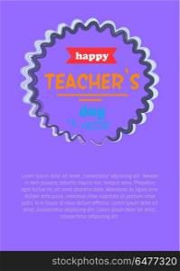 Happy Teachers Day Vector Illustration Purple. Happy teachers day promotional poster with circle in centerpiece, red ribbon and text sample vector illustration isolated on purple